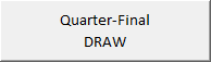 Quarter-Final
DRAW