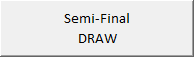Semi-Final
DRAW